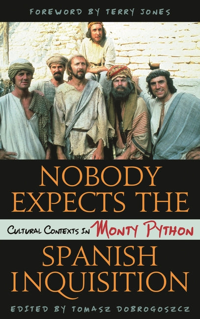 Nobody Expects the Spanish Inquisition: Cultural Contexts in Monty Python