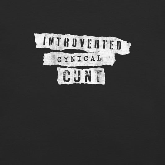 Introverted Cynical Cunt