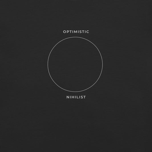 Optimistic Nihilist