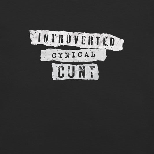 Introverted Cynical Cunt