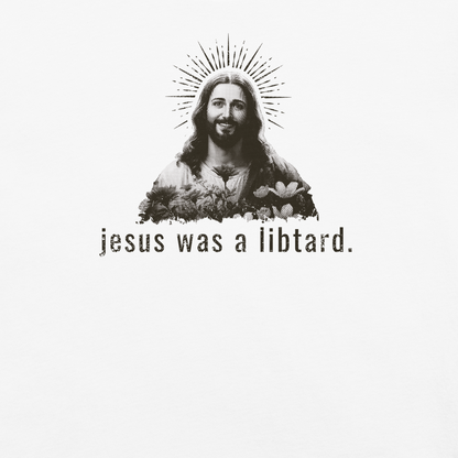 jesus was a libtard.